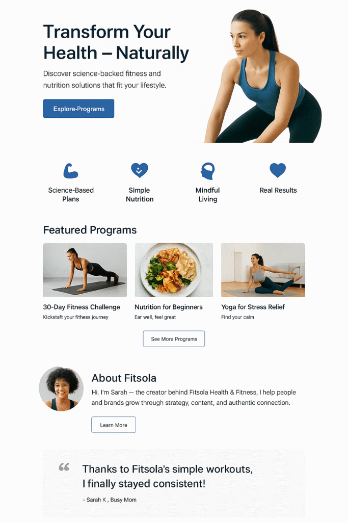 Alt text: Homepage of Fitsola Health & Fitness showing a clean, modern design with a female athlete in the hero section, headline “Transform Your Health — Naturally,” and blue CTA button labeled “Explore Programs.” Below are sections for value highlights, featured fitness and nutrition programs, an “About Fitsola” introduction with creator photo, and a testimonial section praising Fitsola’s workouts.